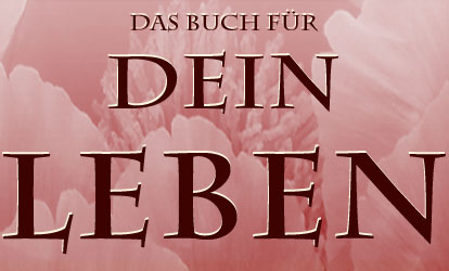 Das Buch fuer Dein Leben